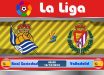 Nhận định Sociedad vs Valladolid