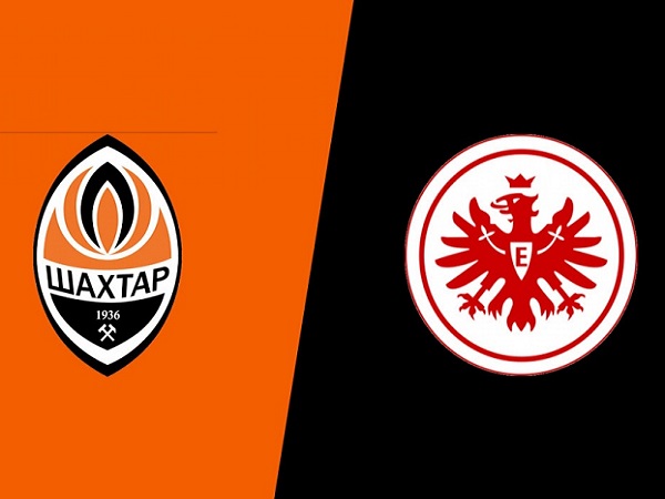 Nhận định Shakhtar Donetsk vs Eintracht Frankfurt