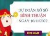 Dự đoán xổ số Bình Thuận ngày 10/11/2022 thứ 5 hôm nay
