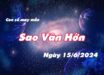 Nhận định con số may mắn sao Vân Hớn ngày 15/6/2024 thứ 7 hôm nay