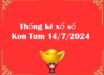 Thống kê xổ số Kon Tum 14/7/2024