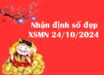 Nhận định số đẹp xổ số MN 24/10/2024